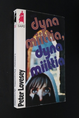 Peter Lovesey : Dynamiittia, dynamiittia (SAPO 1p. 1979)