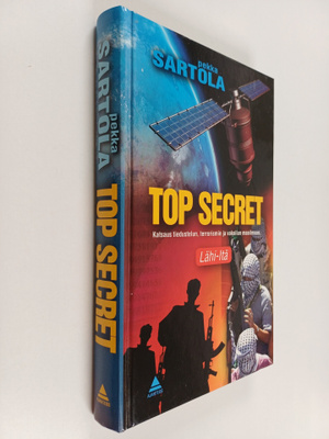 Pekka Sartola : Top secret : katsaus tiedustelun, terrori...
