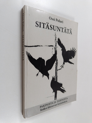 Ossi Polari : Sitäsuntätä : Pakinoita ja tarinoita - lisä...