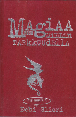 Debi Gliori: Magiaa millin tarkkuudella (sid. Wsoy 2003)