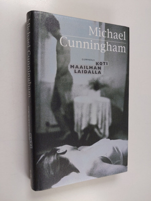 Michael Cunningham : Koti maailman laidalla