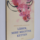 Aurel Bernath ym. : Lassuk, mire megyunk ketten - pikkukuva 1