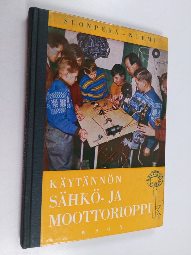 Yrjö Suonperä : Käytännön sähkö- ja moottorioppi : kansal...