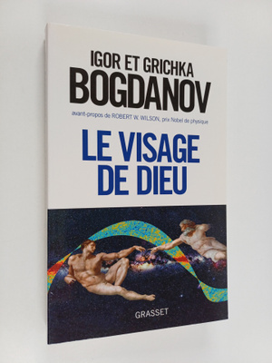 Igor Bogdanoff ym. : Le visage de Dieu