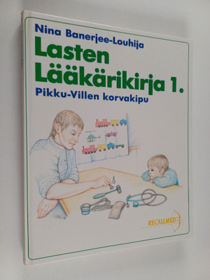 Nina Banerjee-Louhija : Lasten lääkärikirja 1 : Pikku-Vil...