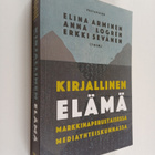 Kirjallinen elämä markkinaperustaisessa mediayhteiskunnassa - pikkukuva 1
