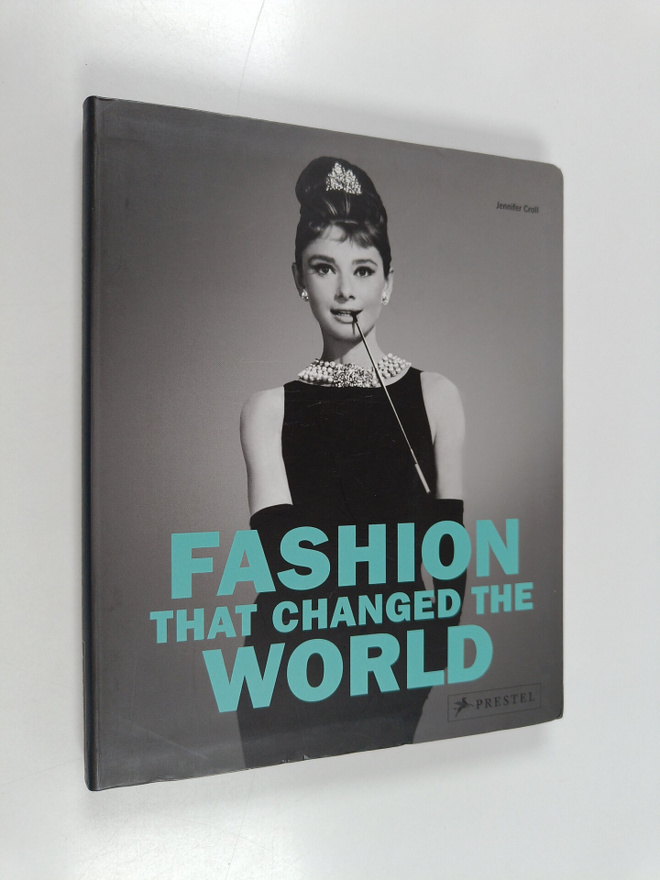 Jennifer Croll : Fashion that changed the world