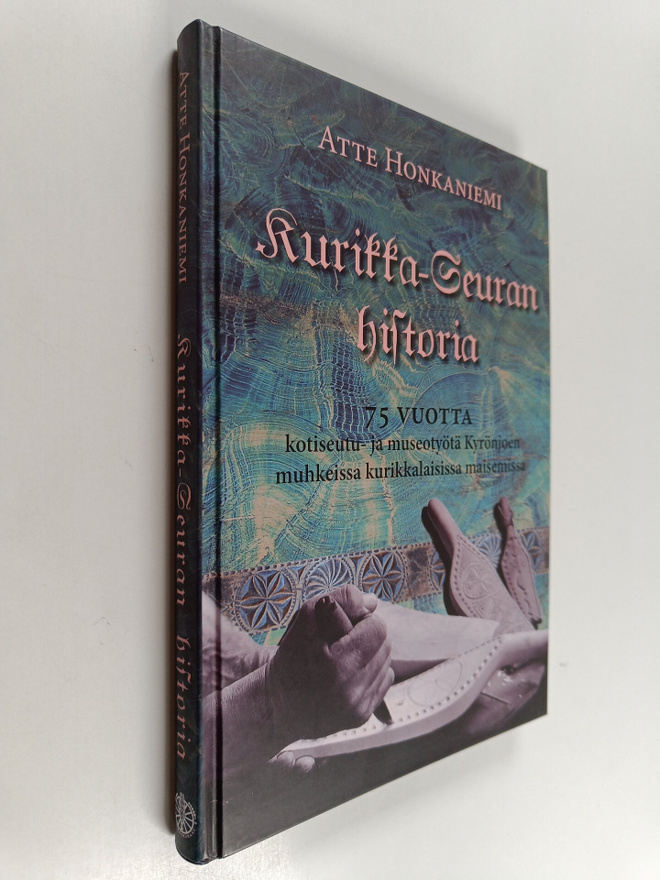 Atte Honkaniemi : Kurikka-seuran historia : 75 vuotta kot...