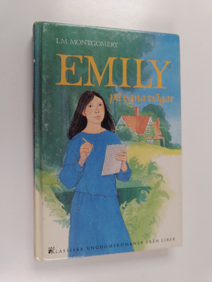 L. M. Montgomery : Emily på egna vägar