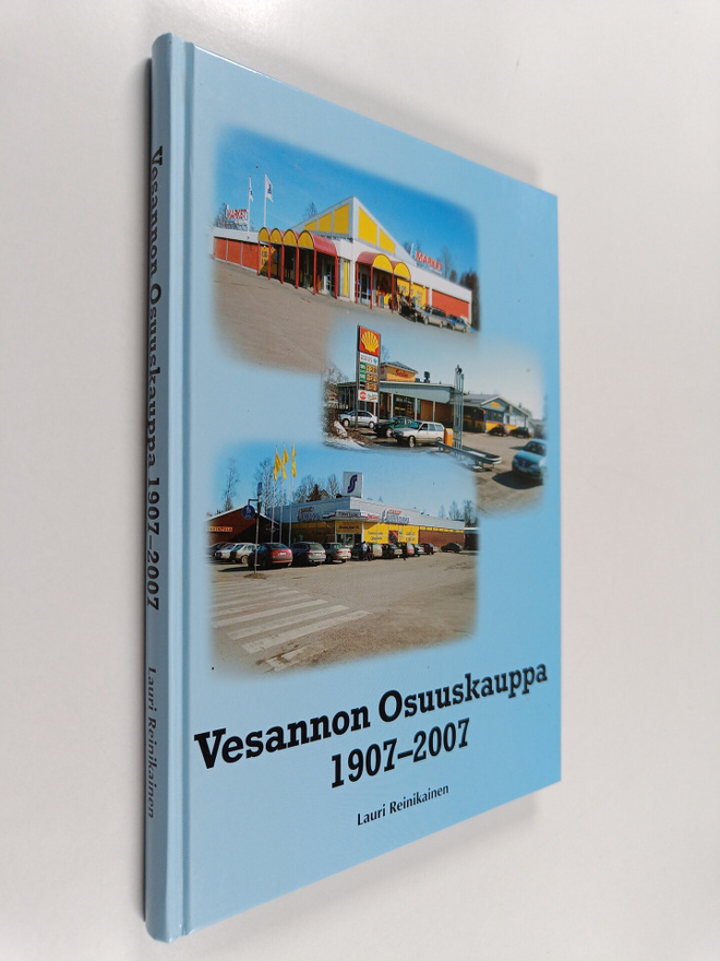 Lauri Reinikainen : Vesannon osuuskauppa 1907-2007