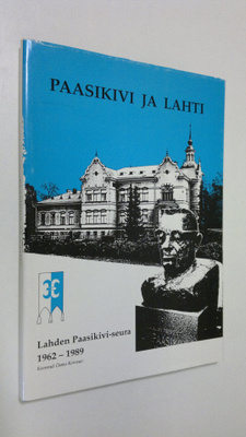 koonnut Osmo Korosuo : Paasikivi ja Lahti : Lahden Paasik...
