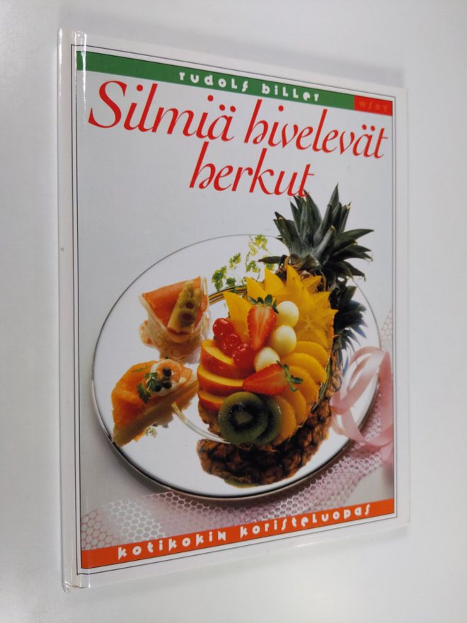 Rudolf Biller : Silmiä hivelevät herkut : kotikokin koris...