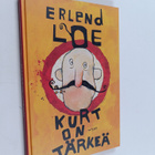Erlend Loe : Kurt on tärkeä - pikkukuva 1