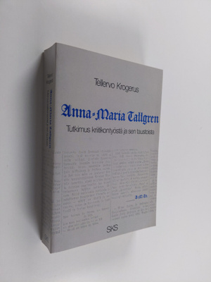 Tellervo Krogerus : Anna-Maria Tallgren : tutkimus kriiti...