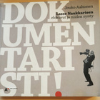 Dokumentaristi! Lasse Naukkarisen elokuvat ja niiden synty - pikkukuva 1