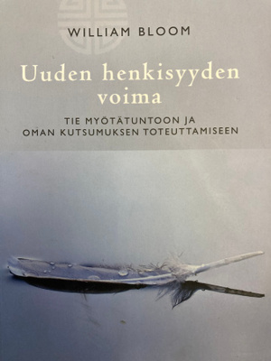 WILLIAM BLOOM: UUDEN HENKISYYDEN VOIMA