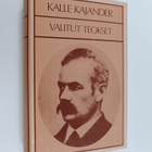 Kalle Kajander : Valitut teokset : Kun talonpojasta tuli ... - pikkukuva 1