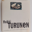 Heikki Turunen : Karhunpäinen metsänvartija (signeerattu,... - pikkukuva 1