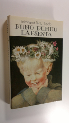 Terttu (toim.) Tupala : Runo puhuu lapsesta