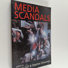 Media scandals : morality and desire in the popular cultu... - pikkukuva 1