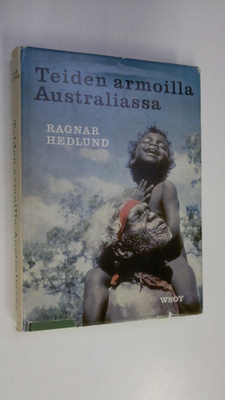 Ragnar Hedlund : Teiden armoilla Australiassa