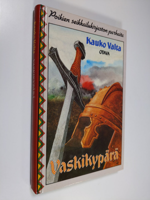 Kauko Valta : Vaskikypärä : tarina Hämeen pakanuuden ajoilta