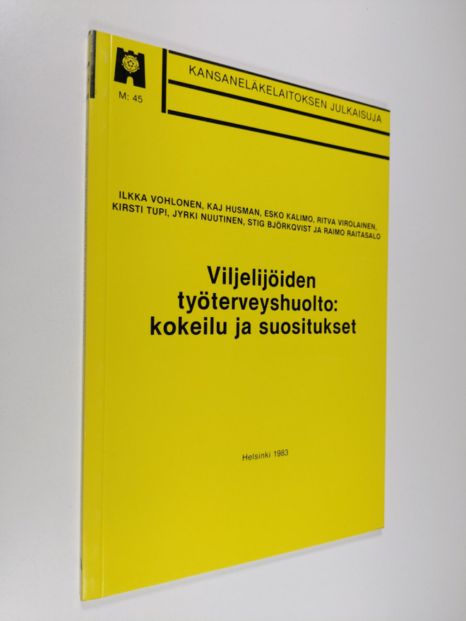 Ilkka Vohlonen : Viljelijöiden työterveyshuolto : kokeilu...