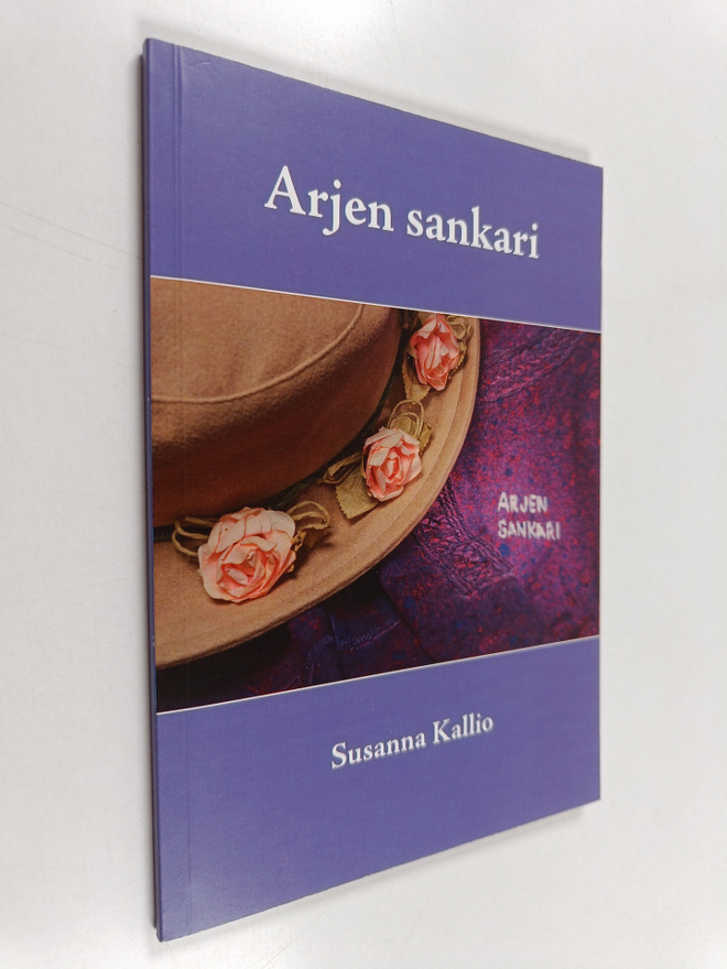 Susanna Kallio : Arjen sankari : runoja