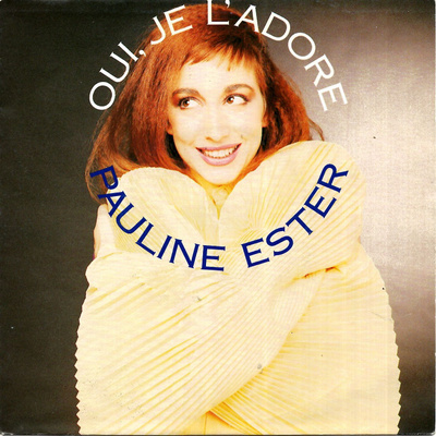 PAULINE ESTER: Oui, Je L'adore / Une Fenetre Ouverte 7"kk