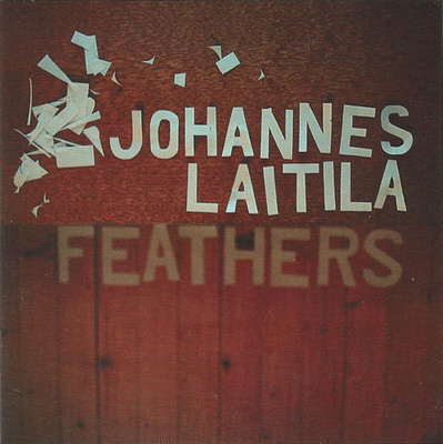 JOHANNES LAITILA : Feathers (Jann wilde)