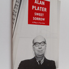 Alan Plater : Sweet Sorrow : A Play in Two Acts (signeera... - pikkukuva 1