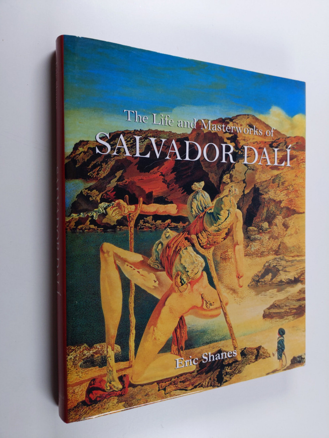 Eric Shanes : The Life and Masterworks of Salvador Dali