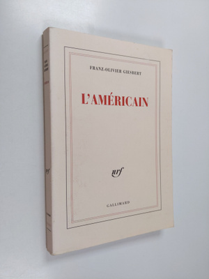 Franz-Olivier Giesbert : L'Americain