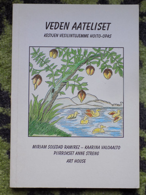 VEDEN AATELISET - Kesyjen vesilintujemme hoito-opas