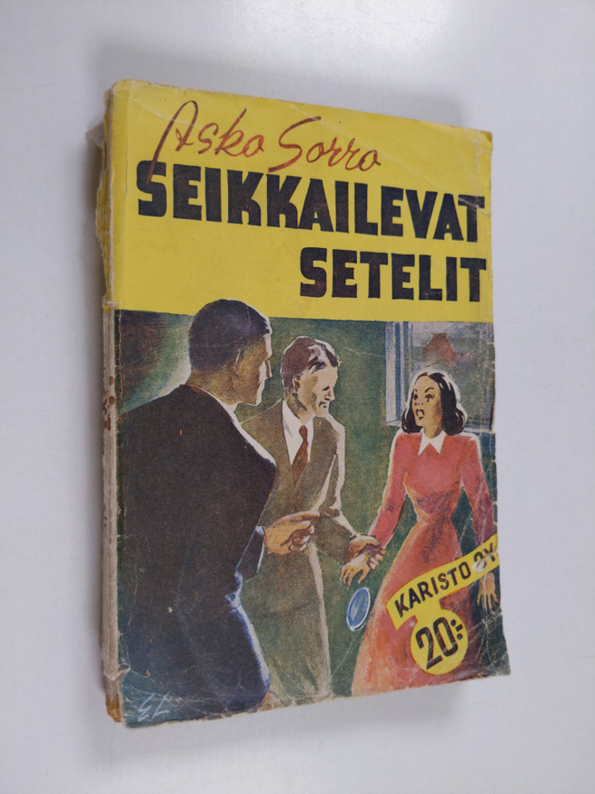 Asko Sorro : Seikkailevat setelit : veijariromaani