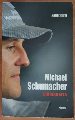 Karin Sturm: Michael Schumacher - Elämäkerta