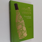 Juha Virkki : Viisastu viinistä : kansalaisen viinitieto - pikkukuva 1