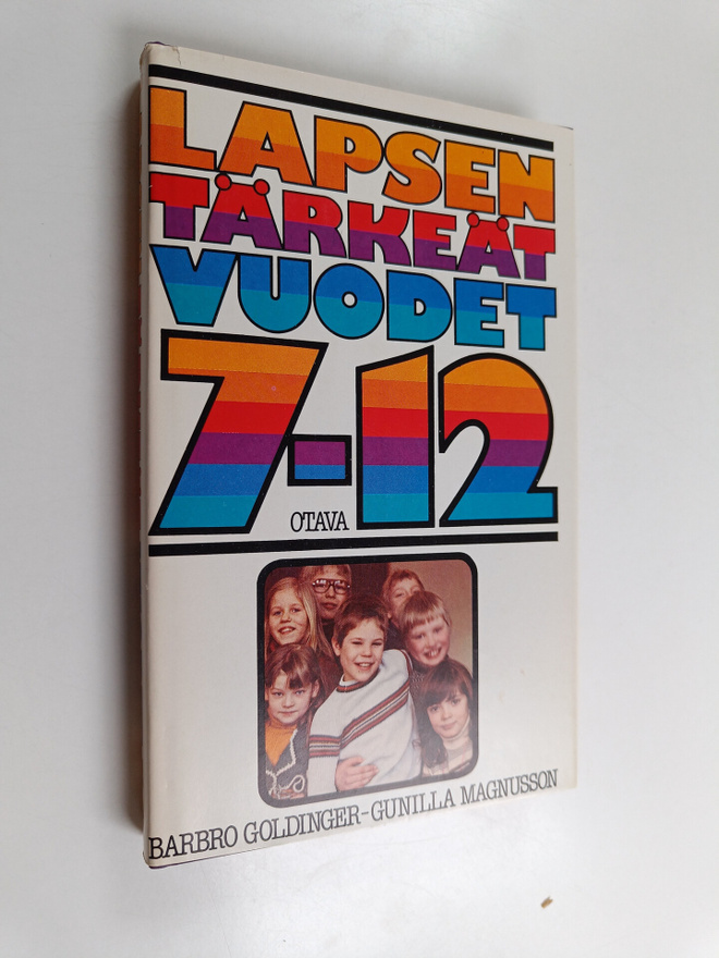 Barbro Goldinger : Lapsen tärkeät vuodet 7-12