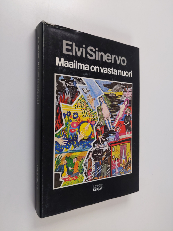 Elvi Sinervo : Maailma on vasta nuori (Uppotukki) ; Touko...