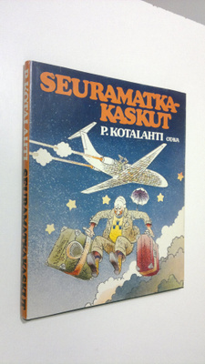 P. (toim.) Kotalahti : Seuramatkakaskut