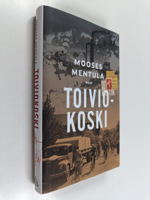 Mooses Mentula : Toiviokoski