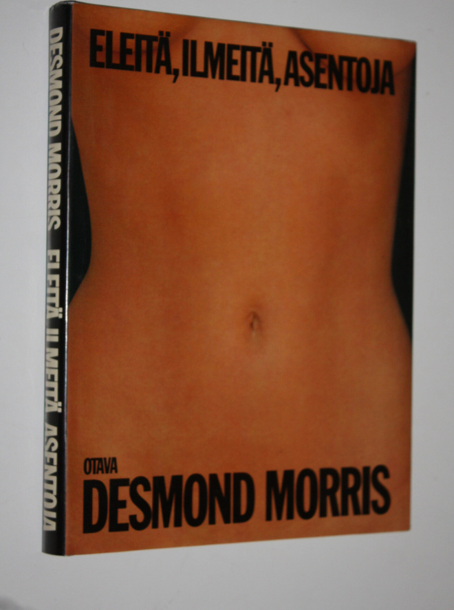 Desmond Morris : Eleitä, ilmeitä, asentoja