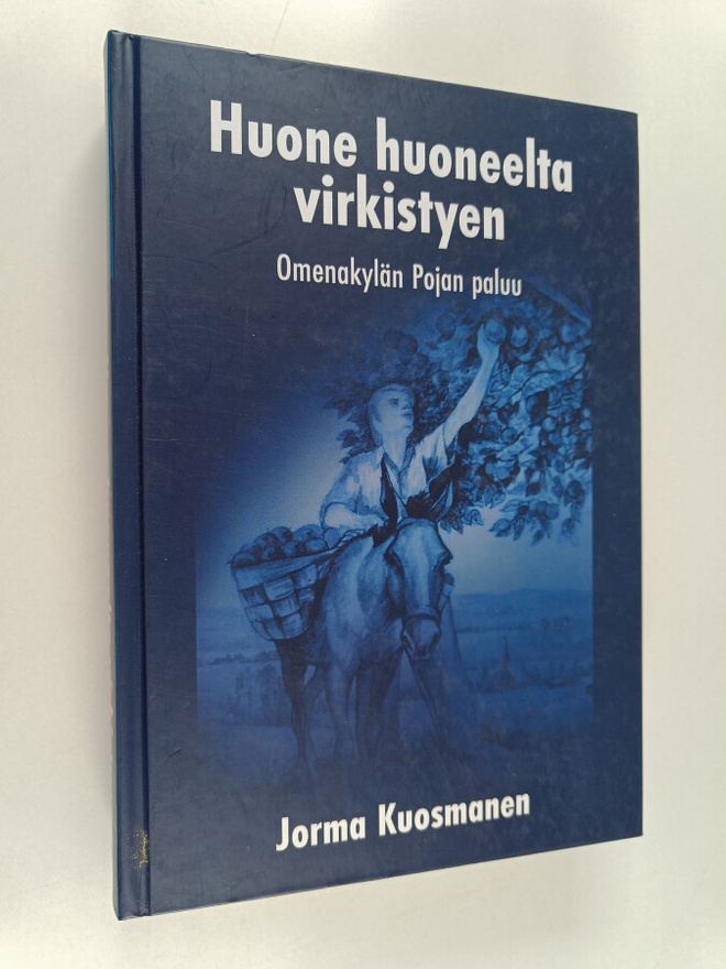 Jorma Kuosmanen : Huone huoneelta virkistyen : Omenakylän...