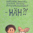 Juba: Viivi ja Wagner No.10 Sian morsiain? - pikkukuva 2