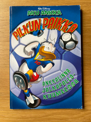 Aku Ankka – Pilkunpaikka: Ankkalinna jalkapallokuumeessa 