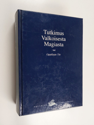 Alice A. Bailey : Tutkimus valkoisesta magiasta, tai, Opp...