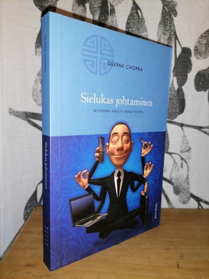 Sielukas johtaminen - Deepak Chopra - 2.p.Uusi