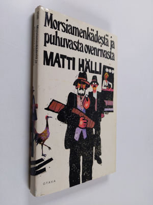 Matti Hälli : Morsiamenkädestä ja puhuvasta ovenrivasta :...