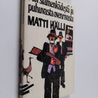 Matti Hälli : Morsiamenkädestä ja puhuvasta ovenrivasta :... - pikkukuva 1