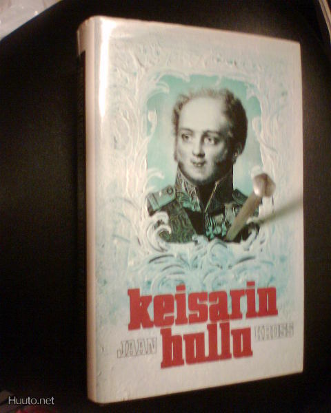 Jaan Kross KEISARIN HULLU ( 1 p. 1982 ) SIS. POSTIKULUT